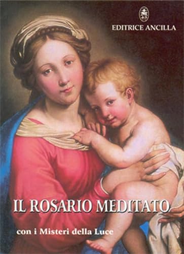 Stock image for Il Rosario Meditato. Con I Misteri Della Luce for sale by libreriauniversitaria.it