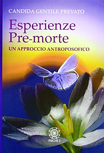 9788888611082: Esperienze pre-morte. Un approccio antroposofico