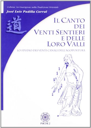 Beispielbild fr Il canto dei venti sentieri e delle loro valli. Lo studio dei venti canali dell'agopuntura zum Verkauf von libreriauniversitaria.it