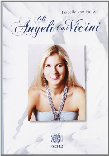 Stock image for Gli angeli cos vicini for sale by libreriauniversitaria.it