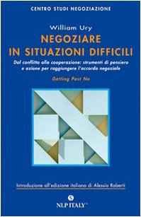 Negoziare in situazioni difficili (9788888612331) by William Ury