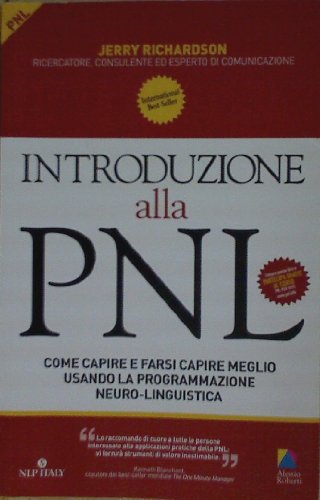 Imagen de archivo de Introduzione alla PNL. Come capire e farsi capire meglio utilizzando la programmazione neuro-linguistica a la venta por medimops