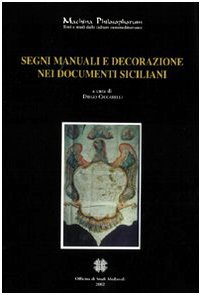 Beispielbild fr Segni manuali e decorazione nei documenti siciliani. zum Verkauf von FIRENZELIBRI SRL