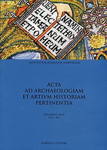 9788888620978: Acta ad archaeologiam et artium historiam pertinentia (Vol. 24)