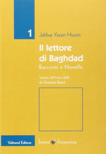 Stock image for Il lettore di Baghdad. Racconti e novelle for sale by libreriauniversitaria.it