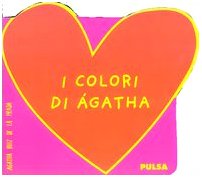 Imagen de archivo de I colori di  gatha (I libri di Agatha) a la venta por medimops