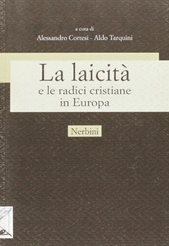 Stock image for La laicit e le radici cristiane in Europa (Le frontiere dell'anima) for sale by medimops