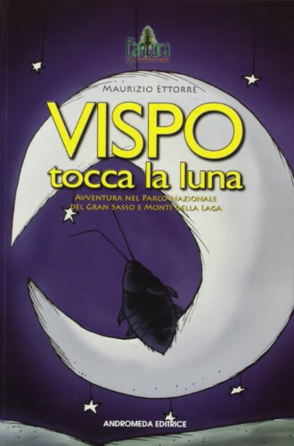 9788888643663: Vispo tocca la luna (Fantura, fantasia di natura)