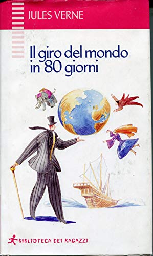 Beispielbild fr Il giro del mondo in 80 giorni (Biblioteca dei ragazzi) zum Verkauf von medimops