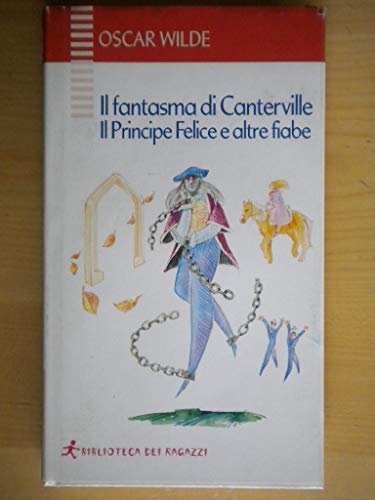 Imagen de archivo de Il fantasma di Canterville-Il principe felice e altre fiabe (Biblioteca dei ragazzi) a la venta por medimops