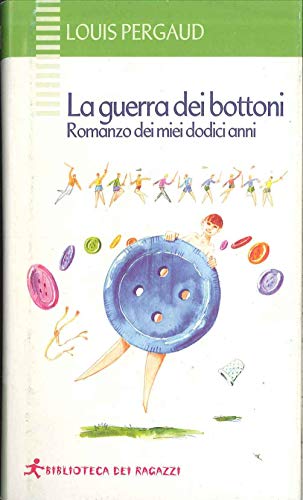 Beispielbild fr La guerra dei bottoni (Biblioteca dei ragazzi) zum Verkauf von medimops