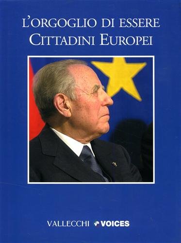 9788888674018: L'orgoglio di essere cittadini europei