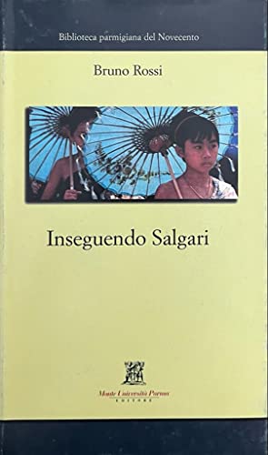 Beispielbild fr Inseguendo Salgari (Biblioteca parmigiana del Novecento) zum Verkauf von medimops