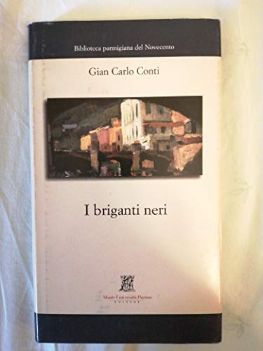 9788888710341: I briganti neri (Biblioteca parmigiana del Novecento)