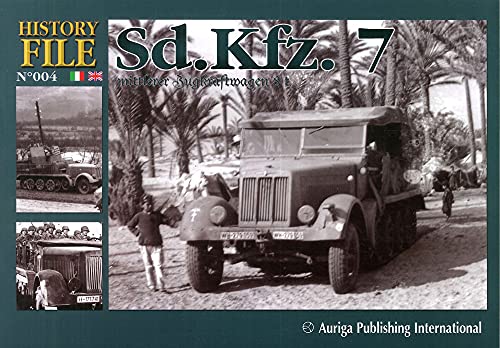 Stock image for History file. Vol. 4: SD.KFZ.7 : Mittlerer Zugkraftwagen 8 t : for sale by Lewes Book Centre