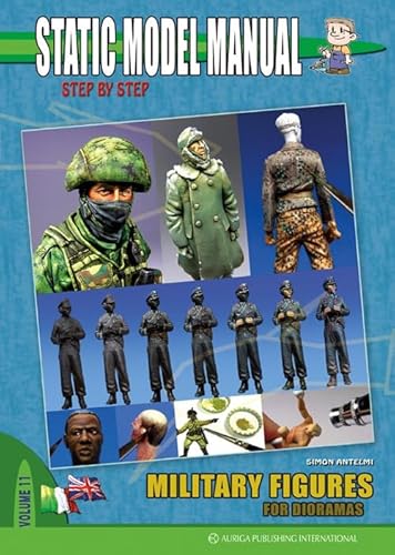 9788888711638: Static model manual. Ediz. italiana e inglese. Military figures for Dioramas (Vol. 11)