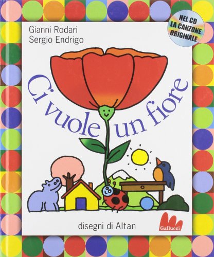 9788888716084: Ci vuole un fiore. Ediz. illustrata. Con CD Audio