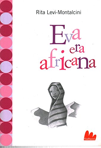 9788888716350: Eva era africana (Universale Gallucci)