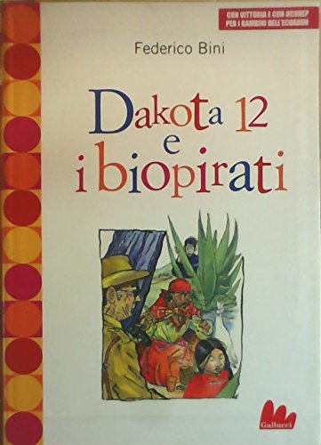 Beispielbild fr DAKOTA 12 E I BIOPIRATI (BINI zum Verkauf von Reuseabook