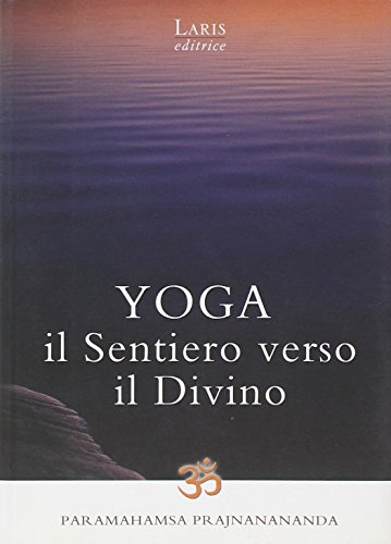 9788888718286: Yoga Il sentiero verso il divino (Italian Edition)