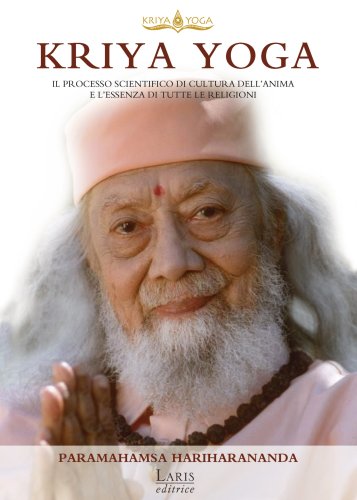 Stock image for Kriya Yoga. Il processo scientifico di cultura dell'anima e l'essenza di tutte le religioni: 15x21 for sale by AIRALI