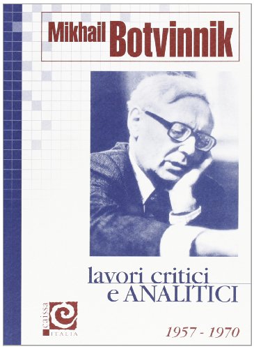 Botvinnik's Complete Games 1957-1970