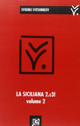 9788888756554: La siciliana 2.c3! (Vol. 2) (Aperture)