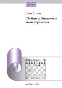 9788888756936: L'indiana di Nimzowitsch mossa dopo mossa (Aperture)