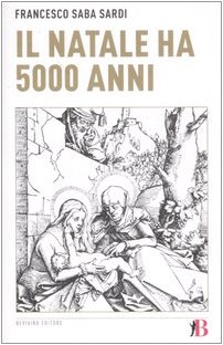 9788888764900: Il Natale ha 5000 anni