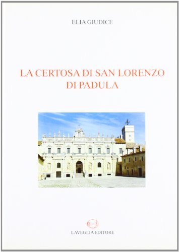 9788888773018: La Certosa di San Lorenzo di Padula