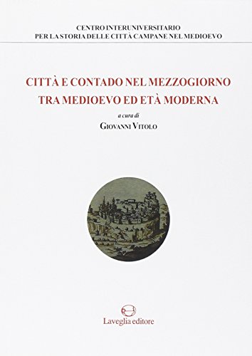 9788888773964: Citt e contado nel Mezzogiorno tra Medioevo ed et moderna (Centro interuniversitario per la storia)