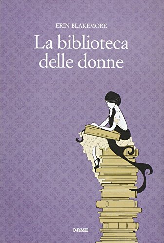 9788888774725: La biblioteca delle donne (Il naso)