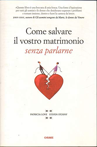 9788888774763: Come salvare il vostro matrimonio senza parlarne (Secondo natura)