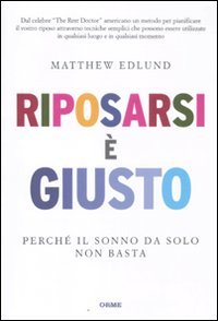 Stock image for Riposarsi  giusto. Perch il sonno da solo non basta for sale by libreriauniversitaria.it