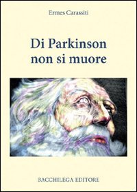 9788888775722: Di Parkinson non si muore (I romanzi)