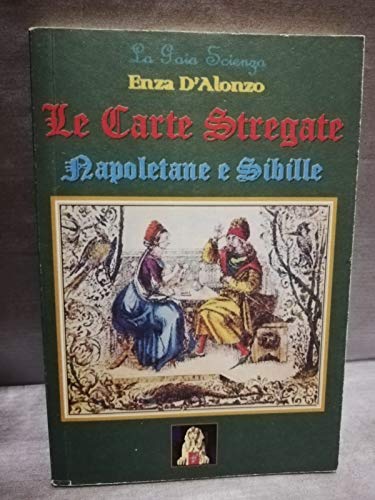 Le carte stregate. Napoletane e sibille - D'Alonzo, Enza: 9788888788074 -  AbeBooks