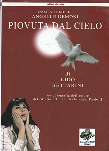 Beispielbild fr Piovuta dal cielo. Autobiografia dell'autore del ritratto di Giovanni Paolo II zum Verkauf von medimops