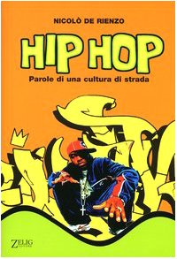 Beispielbild fr Hip hop. Parole di una cultura di strada (Futura) zum Verkauf von medimops