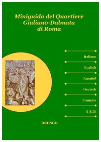 9788888812120: Miniguida del quartiere Giuliano-Dalmata di Roma (Gli speciali de Il Giuliano Dalmata)