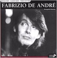 Fabrizio De André - Neri, Michele. Sassi, Claudio. Settimo, Franco.