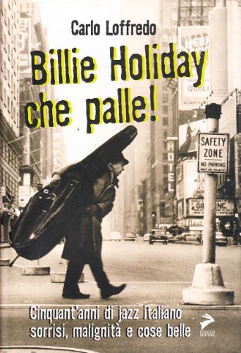 9788888833941: Billie Holiday, che palle. Un'autobiografia jazz (Soundcheck)