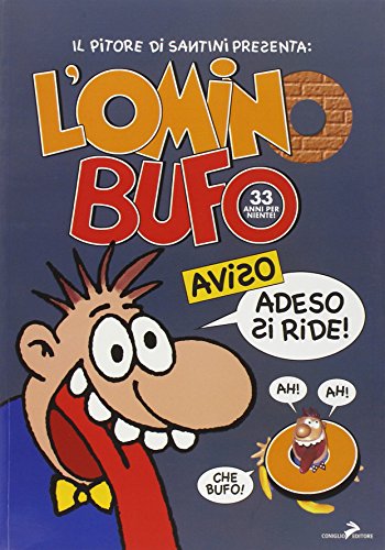 9788888833965: L'omino bufo. 33 anni per niente! (Scuola di fumetto. I grandi)