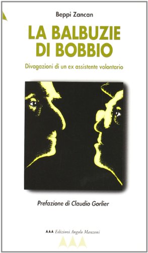 Imagen de archivo de La balbuzie di Bobbio: divagazioni di un ex assistente universitario (EAM narrativa) a la venta por libreriauniversitaria.it