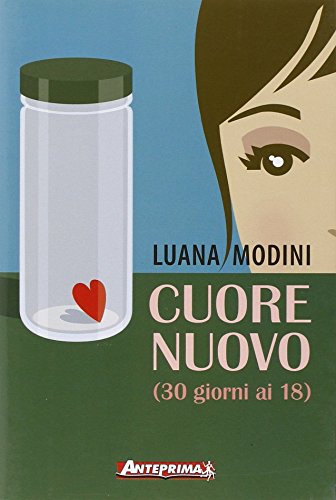 Stock image for Cuore nuovo (30 giorni ai 18) for sale by medimops