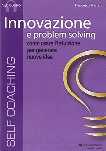 Imagen de archivo de Innovazione e problem solving. CD Audio a la venta por libreriauniversitaria.it