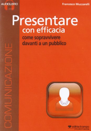 9788888860244: Presentare con efficacia. Audiolibro. CD Audio