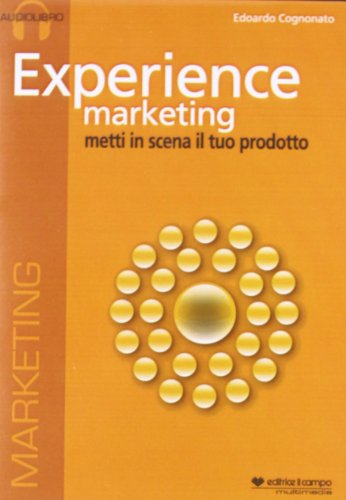 Imagen de archivo de Experience marketing. CD Audio a la venta por libreriauniversitaria.it