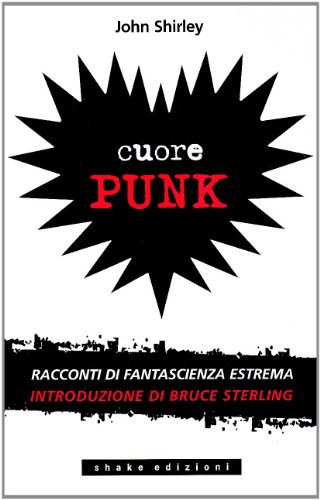 Cuore punk (9788888865812) by John Shirley