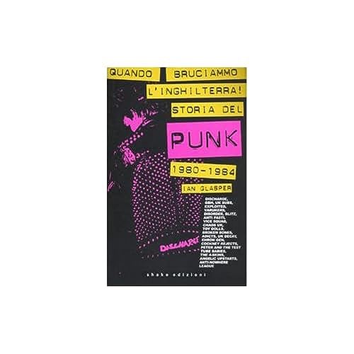 Imagen de archivo de Quando bruciammo l'Inghilterra! Storia del punk britannico 1980-1984 a la venta por libreriauniversitaria.it