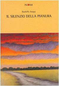 Il Silenzio Della Pianura (9788888872490) by Rudolfo Anaya